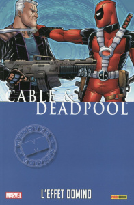 Cable & Deadpool : L'effet Domino - Nicieza Fabian ; Brown Reilly ; Johnson Staz ; Lim