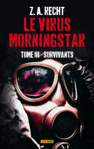 Le virus Morningstar Tome 3 : Survivants - Recht Zachary Allan