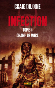 Infection Tome 2 : Champ de morts - DiLouie Craig