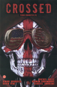 Crossed - Terres maudites Tome 5 - Spurrier Simon ; Hine David ; Ortiz Rafael ; Andra