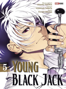 Young Black Jack Tome 5 - Tezuka Osamu ; Tabata Yoshiaki ; Okuma Yû-go ; Ind