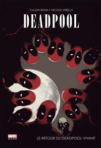 Deadpool : Le retour du Deadpool-vivant - Bunn Cullen ; Virella Nik
