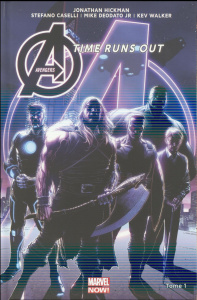 Avengers Time Runs Out Tome 1 : La cabale - Hickman Jonathan ; Bradshaw Nick ; Ortego Guillerm