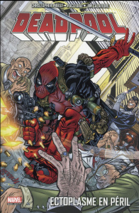 Deadpool Tome 5 : Ectoplasme en péril - Priest Christopher ; Herdling Glenn ; Diaz Paco ;