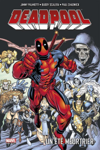 Deadpool Tome 6 : Un été meurtrier - Palmiotti Jimmy ; Scalera Buddy ; Chadwick Paul ;