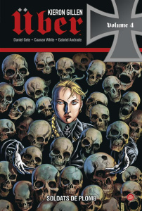 Uber Tome 4 : Soldats de plomb - Gillen Kieron ; Gete Daniel ; White Caanan ; Andra
