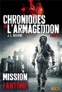 Chroniques de l'Armageddon Tome 4 : Mission fantôme - Bourne J-L - Debot Anthony