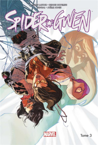 Spider-Gwen Tome 3 : Spider-Women - Latour Jason ; Hopeless Dennis
