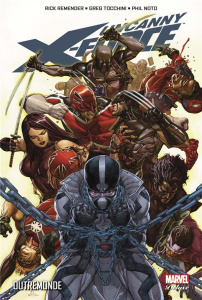Uncanny X-Force Tome 3 : Outremonde - Remender Rick ; Tocchini Greg ; Noto Phil ; Davier