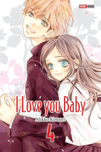 I Love You Baby Tome 4 - Komori Mikko ; Indei Akiko ; Fernande Pierre