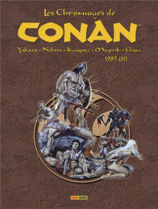 Les Chroniques de Conan : 1985. Tome 2 - Yakata Larry ; Nebres Rudy ; Kwapisz Gary ; Mayeri
