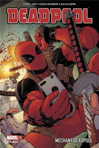 Deadpool Tome 5 : Méchant Deadpool - Way Daniel ; Barberi Carlo ; Espin Salva ; McCrea