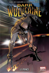 Dark Wolverine Tome 1 : Le prince - Way Daniel ; Liu Marjorie ; Camuncoli Giuseppe ; D