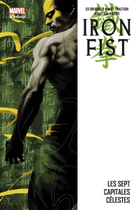 Iron Fist Tome 2 : Les sept capitales célestes - Brubaker Ed ; Aja David ; Fraction Matt