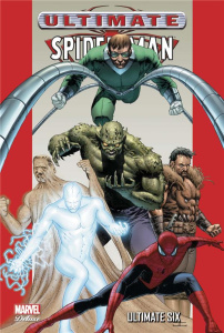 Ultimate Spider-Man Tome 5 : Ultimate six - Bendis Brian Michael ; Bagley Mark ; Hairsine Trev