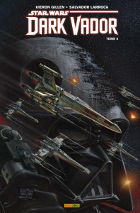 Star Wars - Dark Vador Tome 4 : En bout de course - Gillen Kieron ; Larroca Salvador ; Norton Mike ; S