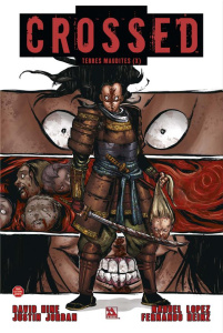 Crossed - Terres maudites Tome 10 : La phalange sanglante ; Fuir l'enfer carcéral - Hine David ; Jordan Justin ; Lopez Nahuel ; Heinz