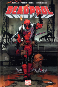 Deadpool Tome 8 : La mort de Deadpool - Duggan Gerry ; Posehn Brian ; Hawthorne Mike