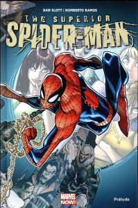 The Superior Spider-Man : Prélude - Slott Dan ; DeMatteis John Marc ; Ramos Humberto ;