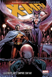 X-Men : La Chute de l'Empire Shi'Ar - Brubaker Ed ; Tan Billy ; Henry Clayton ; Duclos N