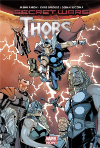 Secret Wars : Thors - Aaron Jason ; Sprouse Chris ; Sudzuka Goran