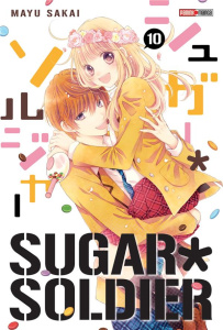 Sugar Soldier Tome 10 - Sakai Mayu ; Lacroix Alice