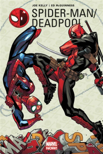 Spider-Man / Deadpool Tome 1 : L'amour vache - Kelly Joe ; McGuinness Ed ; Keith Jason ; Manesse