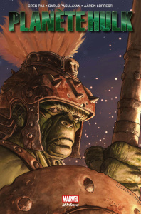 Planète Hulk - Pak Greg ; Pagulayan Carlo ; Lopresti Aaron ; Avon