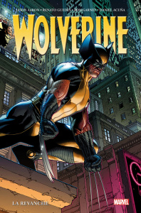 Wolverine : La revanche - Aaron Jason ; Guedes Renato ; Acuña Daniel ; Garne