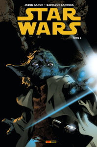 Star Wars Tome 5 : La guerre secrète de Yoda - Aaron Jason ; Larroca Salvador