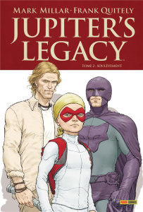 Jupiter's Legacy Tome 2 : Soulèvement - Millar Mark ; Quitely Frank ; Gho Sunny