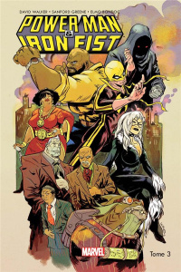 Power Man & Iron Fist Tome 3 - Walker David ; Greene Sanford ; Bondoc Elmo ; Loug