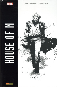 House of M - Bendis Brian Michael ; Coipel Olivier ; Tadil Khal
