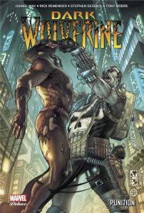 Dark Wolverine Tome 2 : Punition - Way Daniel ; Remender Rick ; Segovia Stephen ; Moo