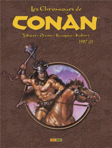 Les Chroniques de Conan : 1987. Tome 1 - Yakata Larry ; Dixon Charles ; Kwapisz Gary ; Kube