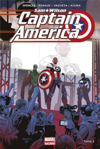 Captain America : Sam Wilson Tome 3 : Qui mérite le bouclier - Spencer Nick ; Renaud Paul ; Unzueta Angel ; Acuña