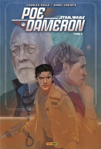 Star Wars : Poe Dameron Tome 5 : La légende retrouvée - Soule Charles ; Unzueta Angel ; Prianto Arif ; Auv
