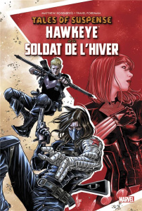 Tales of suspense. Hawkeye et le soldat de l'hiver - Rosenberg Matthew ; Foreman Travel ; Rosenberg Rac