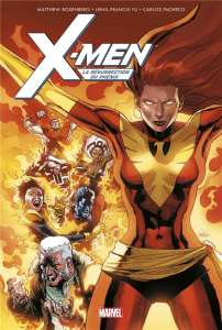 X-Men : La Résurrection du Phénix - Rosenberg Matthew ; Pacheco Carlos ; Yu Leinil Fra