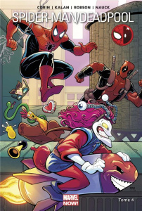 Spider-Man / Deadpool Tome 4 - Corin Joshua ; Kalan Elliott ; Nauck Toff ; Robson