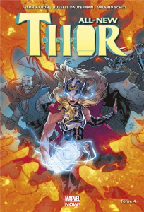 All-New Thor Tome 4 : Thor le guerrier - Aaron Jason ; Dauterman Russell ; Schiti Valerio ;