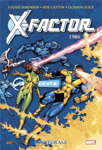 X-Factor L'intégrale : 1986 - Simonson Louise ; Layton Bob ; Guice Jackson