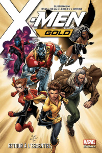 X-Men Gold Tome 1 : Retour à l'essentiel - Guggenheim Marc ; Syaf Ardian ; Silva R.B. ; Lashl