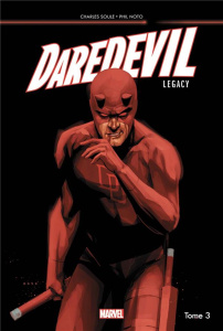Daredevil Legacy Tome 3 : La mort de Daredevil - Soule Charles ; Noto Phil ; Tadil Khaled