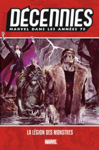 Marvel dans les années 70. La légion des monstres - Moench Doug ; Conway Gerry ; Mantlo Bill ; Friedri
