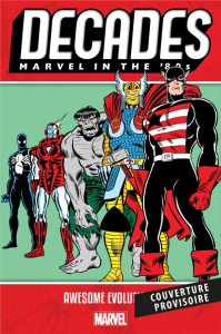Décennies : Marvel dans les années 80. L'univers Marvel évolue - O'Neil Denny ; Claremont Chris ; Byrne John ; Milg