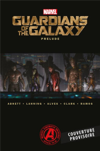 Les Gardiens de la galaxie. Prélude - Abnett Dan ; Lanning Andy ; Alves Wellington ; Di