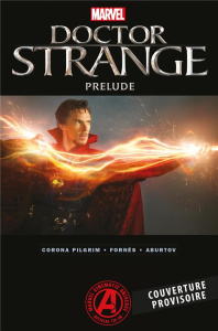 Doctor Strange. Prelude - Corona Pilgrim Will ; Fornés Jorge ; Aburtov Jesus