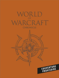 World of Warcraft chroniques Tomes 1 à 3 : Coffret en 3 volumes. Avec trois prestigieuses cartes d' - Metzen Chris ; Burns Matt ; Brooks Richard ; Chen