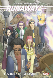 Runaways Tome 1 : Les joies de la famille - Vaughan Brian K. ; Alphona Adrian ; Miyazawa Takes